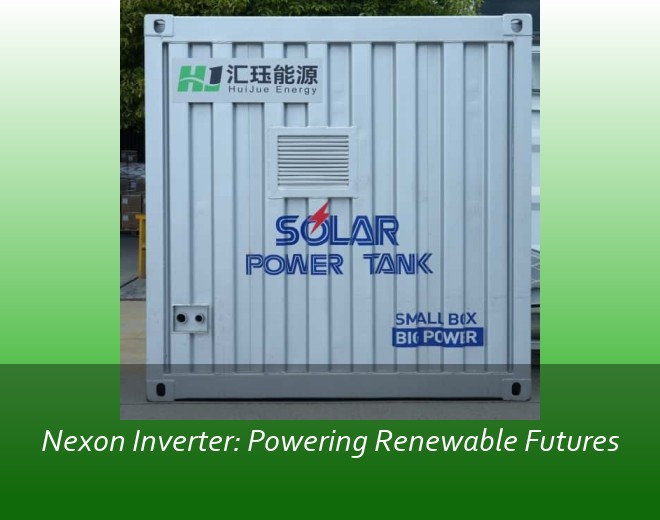 Nexon Inverter: Powering Renewable Futures